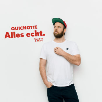 AUSVERKAUFT: Quichotte: »Alles echt.«